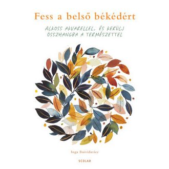 Fess a belső békédért - Inga Buividavice