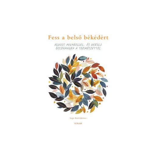 Fess a belső békédért - Inga Buividavice