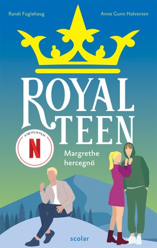 Margrethe hercegnő - Royalteen 2. - Anne Gunn Halvorsen - Randi Fuglehaug