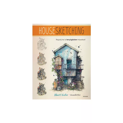 Housesketching - Rajzolj te is lenyűgözően házakat! - Albert Kiefer