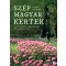 Szép magyar kertek - Fráter Erzsébet