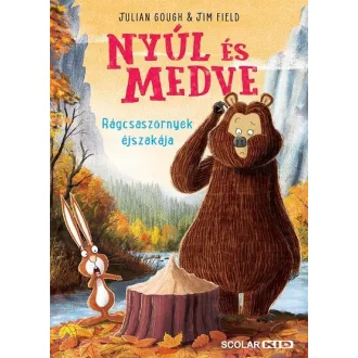   Nyúl és Medve 4. - Rágcsaszörnyek éjszakája - Julian Gough