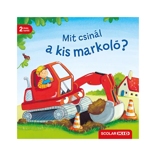 Mit csinál a kis markoló? - Bernd Penners
