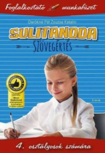 Sulitanoda: Szövegértés 4. osztályosok számára - Foglalkoztató munkafüzet (Darókné Pál Zsuzsa K