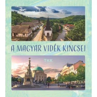 A magyar vidék kincsei - Tóth Tamás