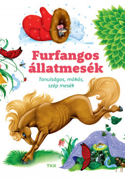 Furfangos állatmesék - Tanulságos, mókás, szép mesék (új kiadás)