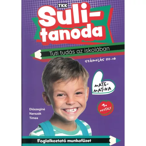 Sulitanoda - Tuti tudás az iskolában - Matematika 1. osztály - számolás 20-ig - Diószeginé Nanszák Tímea