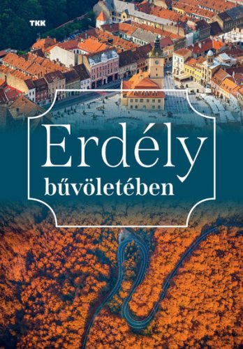 Erdély bűvöletében (Új kiadás) - Vida Péter