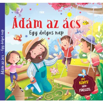 Ádám az ács - Egy dolgos nap
