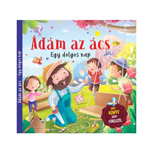 Ádám az ács - Egy dolgos nap