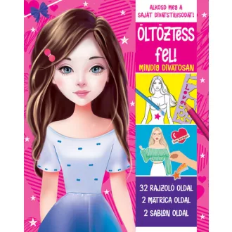 Öltöztess fel! - Mindig divatosan