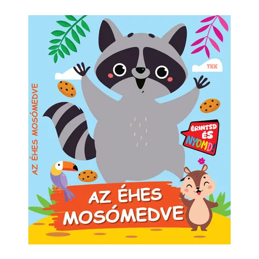 Az éhes mosómedve - Érintsd és nyomd!