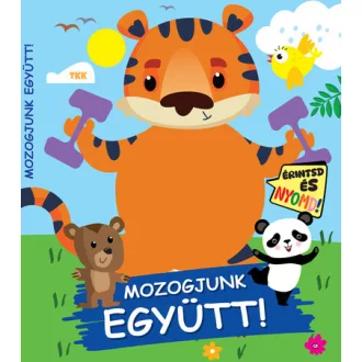 Mozogjunk együtt! - Érintsd és nyomd!