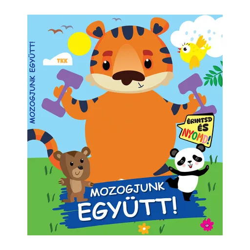 Mozogjunk együtt! - Érintsd és nyomd!