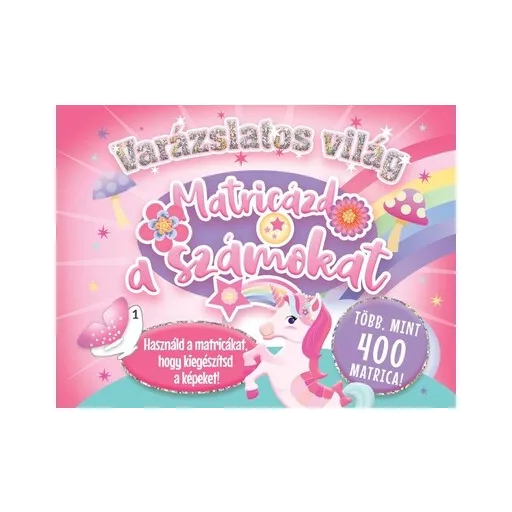 Varázslatos világ - Matricázd a számokat!