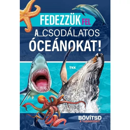 Fedezzük fel a csodálatos óceánokat! 