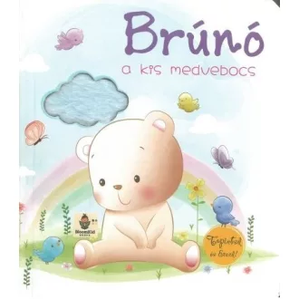 Brúnó a kis medvebocs - Tapintsd és érezd!