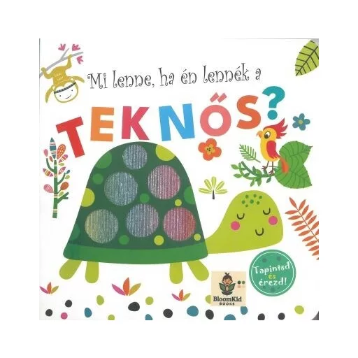 Mi lenne ha én lennék a teknős? - Tapintsd és érezd!
