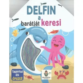 Delfin a barátját keresi - Tapintsd és érezd!