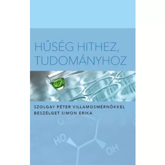 Hűség hithez, tudományhoz - Simon Erika