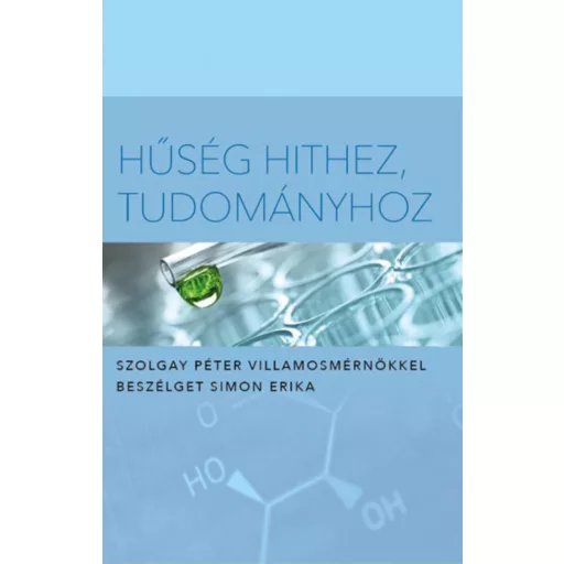 Hűség hithez, tudományhoz - Simon Erika