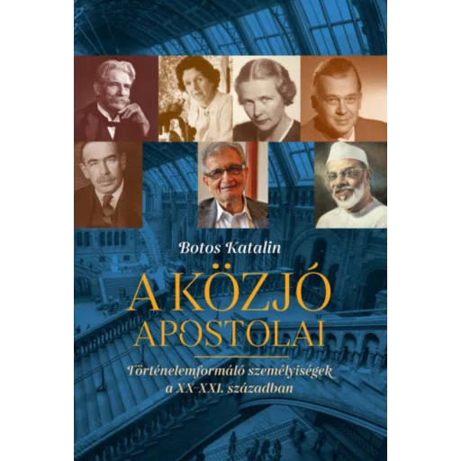 A közjó apostolai - Botos Katalin