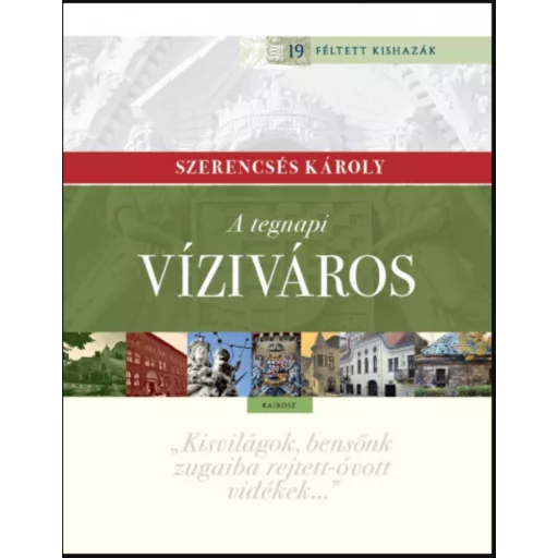 A tegnapi Víziváros - Szerencsés Károly