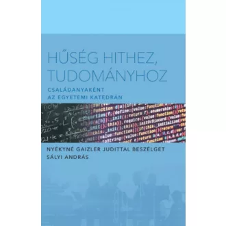 Hűség hithez tudományhoz - Sályi András