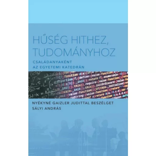 Hűség hithez tudományhoz - Sályi András