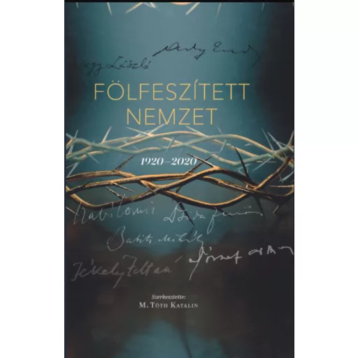 FÖLFESZÍTETT NEMZET 1920-2020