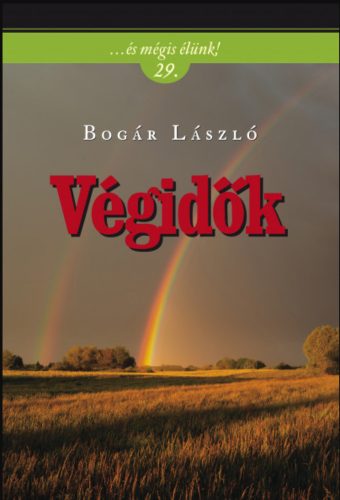 Végidők - Bogár László