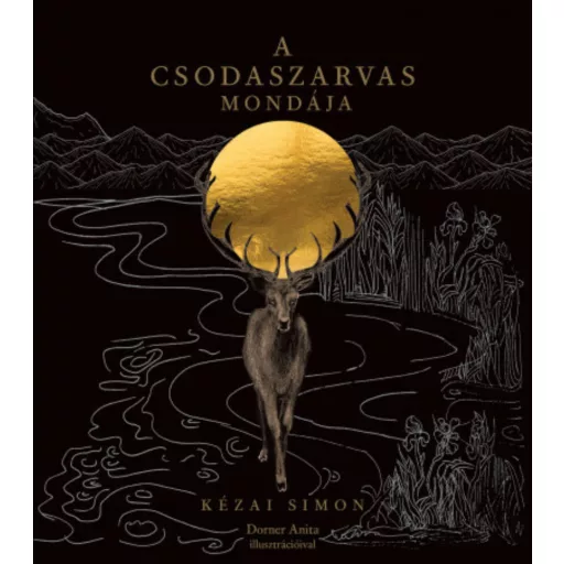 A csodaszarvas mondája - Kézai Simon