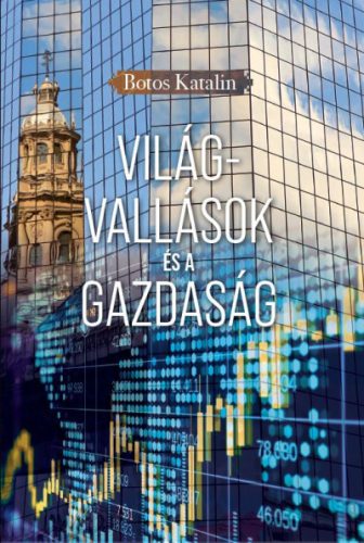 Világvallások és a gazdaság - Botos Katalin