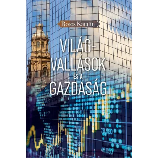 Világvallások és a gazdaság - Botos Katalin