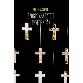Szögre akasztott reverendák - Piotr Dzedzej