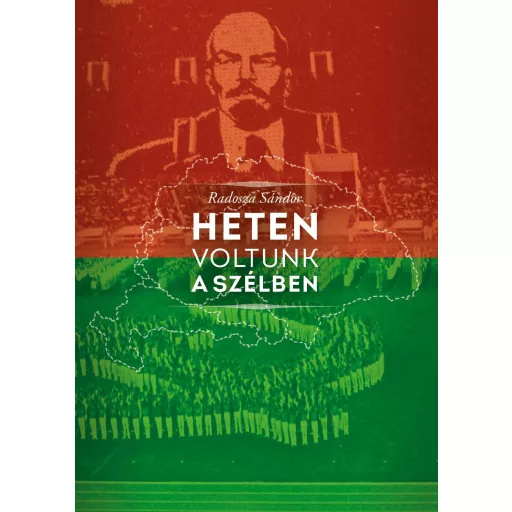 Heten voltunk a szélben - Radosza Sándor