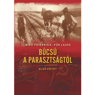 Búcsú a parasztságtól 1. - Bíró Friderika - Für Lajos
