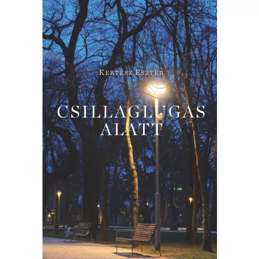 Csillaglugas alatt - Kertész Eszter
