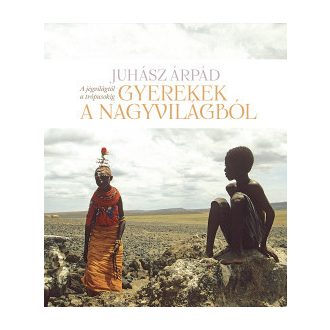 Gyerekek a nagyvilágból - Juhász Árpád