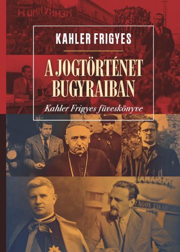 A jogtörténet bugyraiban - Kahler Frigyes füveskönyve