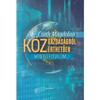 Közgazdaságról közérthetően 3. - Csath Magdolna