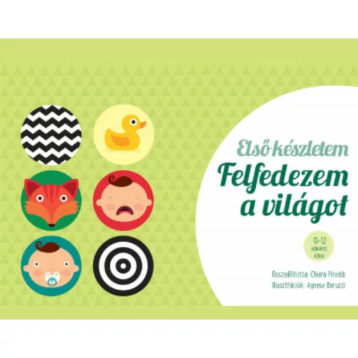 Első készletem: Felfedezem a világot - Montessori-módszer babáknak (Chiara Piroddi)