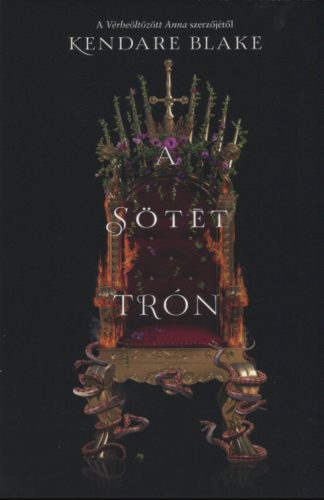 A sötét trón - Három sötét korona 2. (Kendare Blake)
