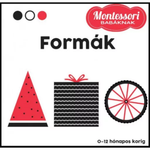 Formák - Montessori babáknak - Maria Montessori - Chiara Piroddi