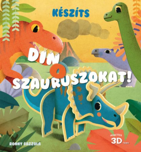 Készíts dinoszauruszokat! - Ronny Cazzola