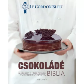   Csokoládé Biblia - Le Cordon Bleu - 180 recept a híres francia cukrásziskola séfjeitől (új kiadás)