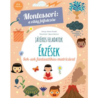   Montessori: A világ felfedezése - Érzések - Sok-sok szép matricával