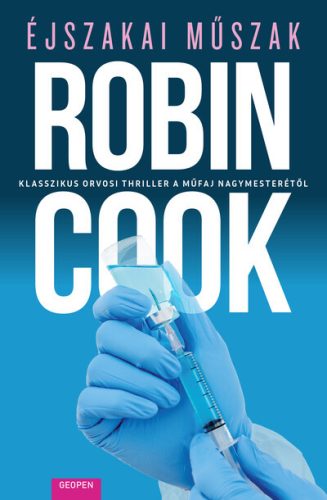 Éjszakai műszak - Klasszikus orvosi thriller a műfaj nagymesterétől - Robin Cook