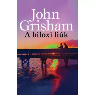 A biloxi fiúk - John Grisham