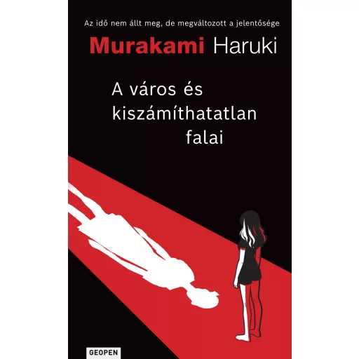 A város és kiszámíthatatlan falai - Murakami Haruki